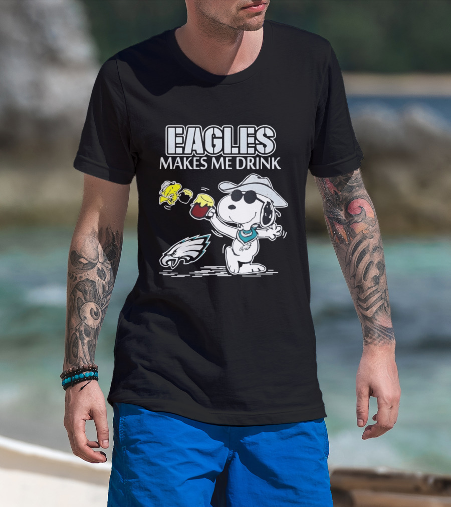 Eagles Makes Me Drink Snoopy Woodstock Philadelphia Football T-Shirt