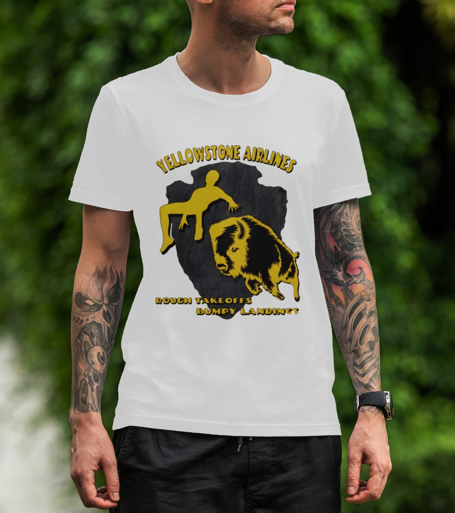 Yellowstone Airlines Rough Takeoffs Bumpy Landings Bison Tourist T-Shirt
