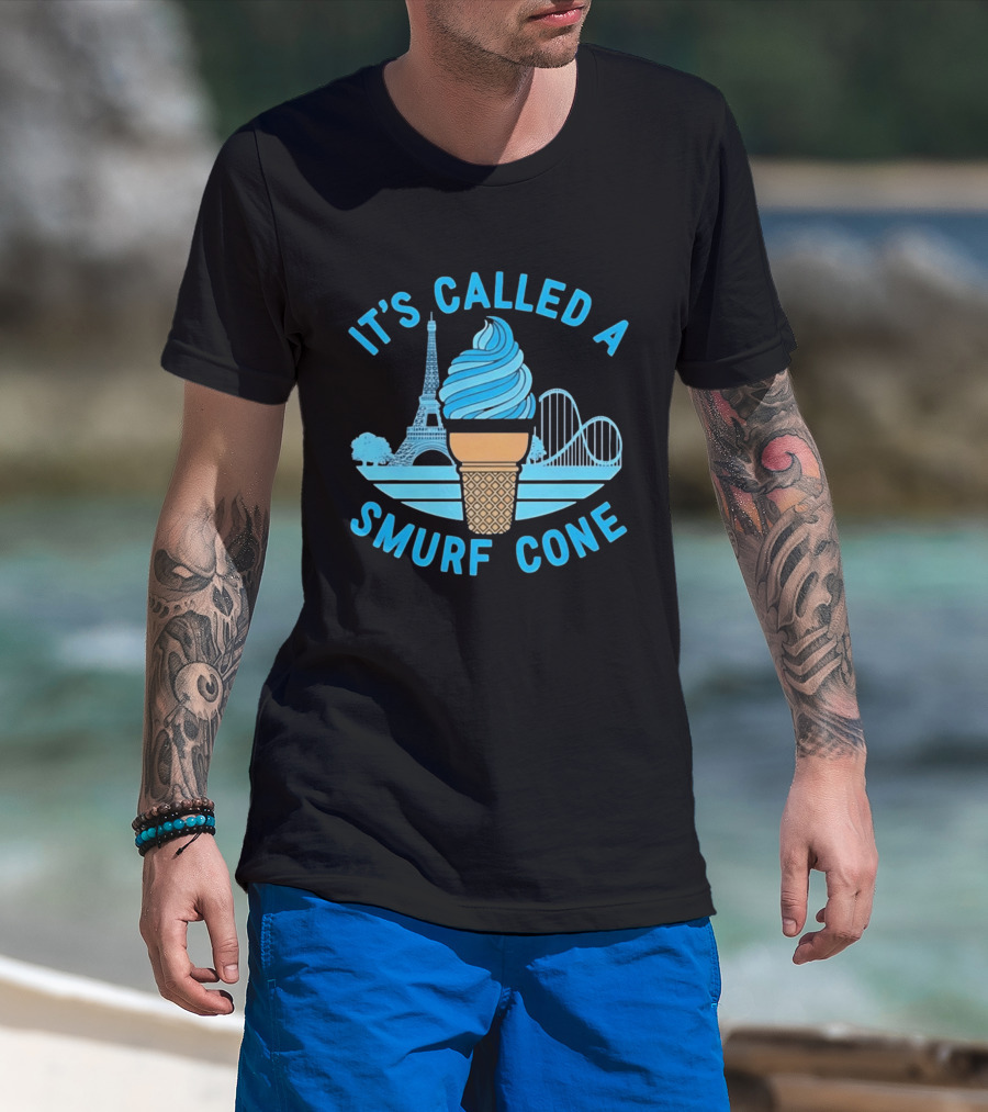 It's Called A Smurf Cone Ice Cream Eiffel Tower Amusement Park T-Shirt