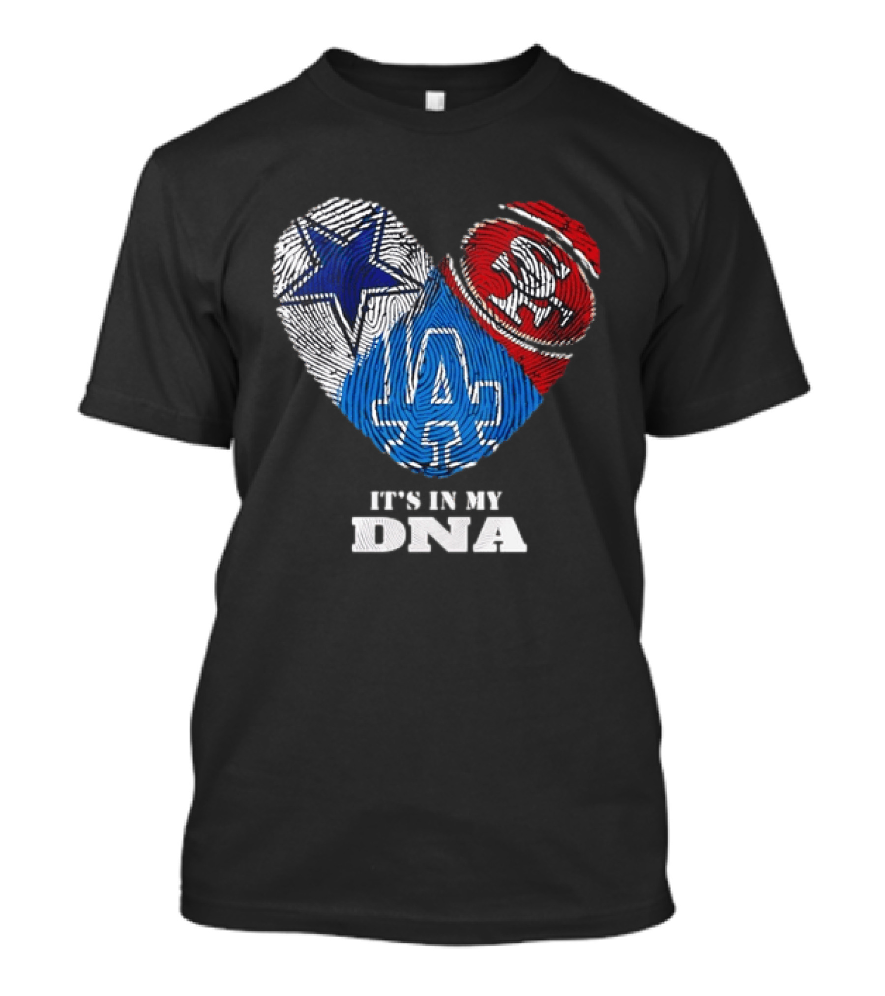 It's In My DNA Dallas Cowboys San Francisco 49ers Los Angeles Dodgers Fans T-Shirt