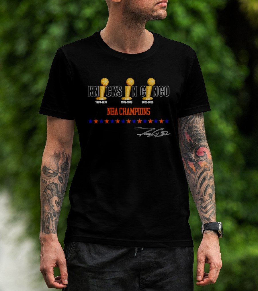 Knicks NBA Champions Knicks In Cinco 1969 1973 2026 Stars Signature T-Shirt