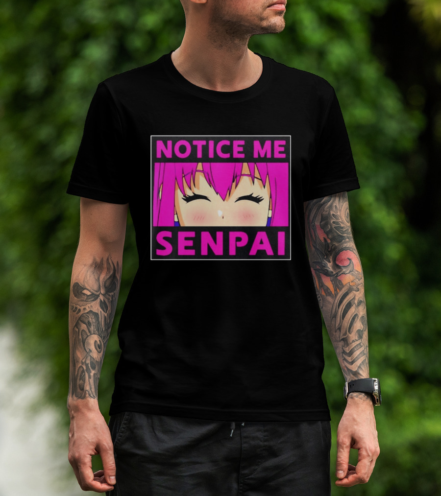 Notice Me Senpai Pink Anime Kawaii Girl Eyes Closed T-Shirt