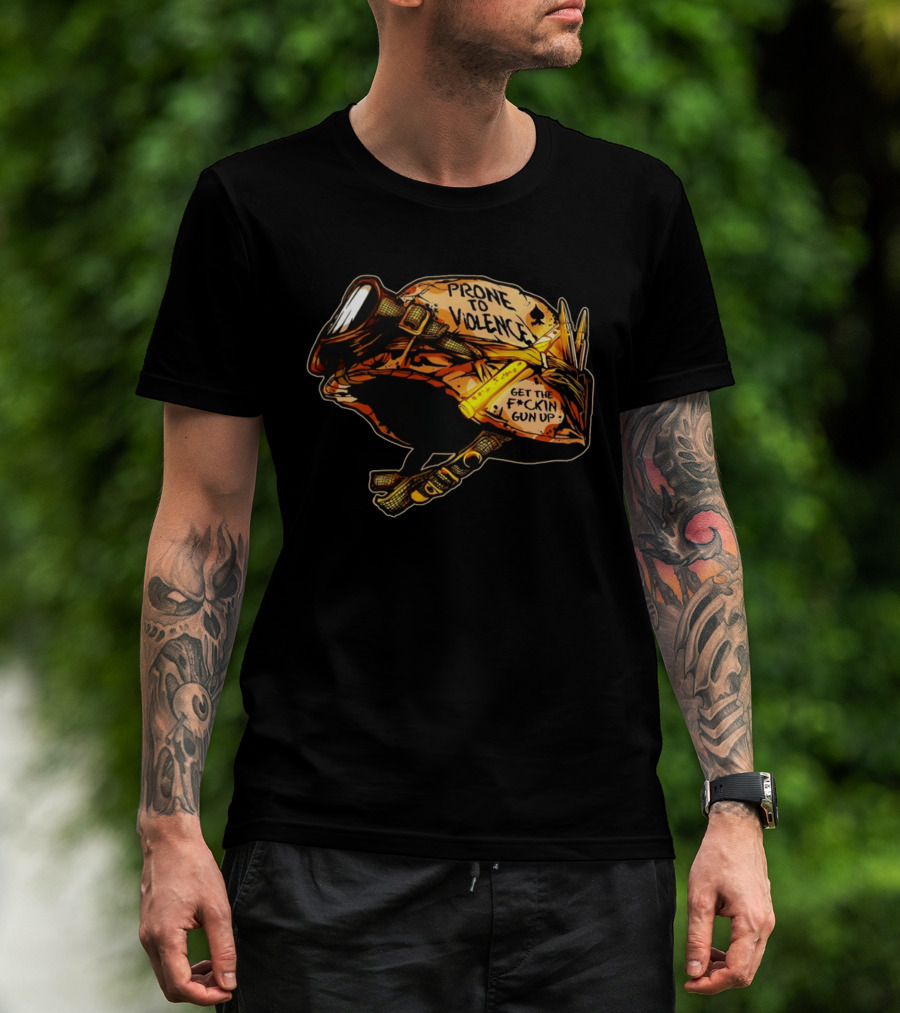 Prone To Violence Military Helmet Get The F*ckin Gun Up T-Shirt