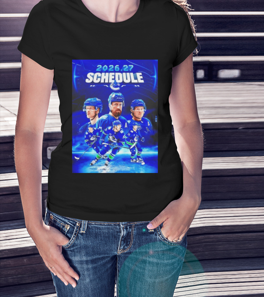 Vancouver Canucks 2026 27 Schedule Hockey Players And Team T-Shirt