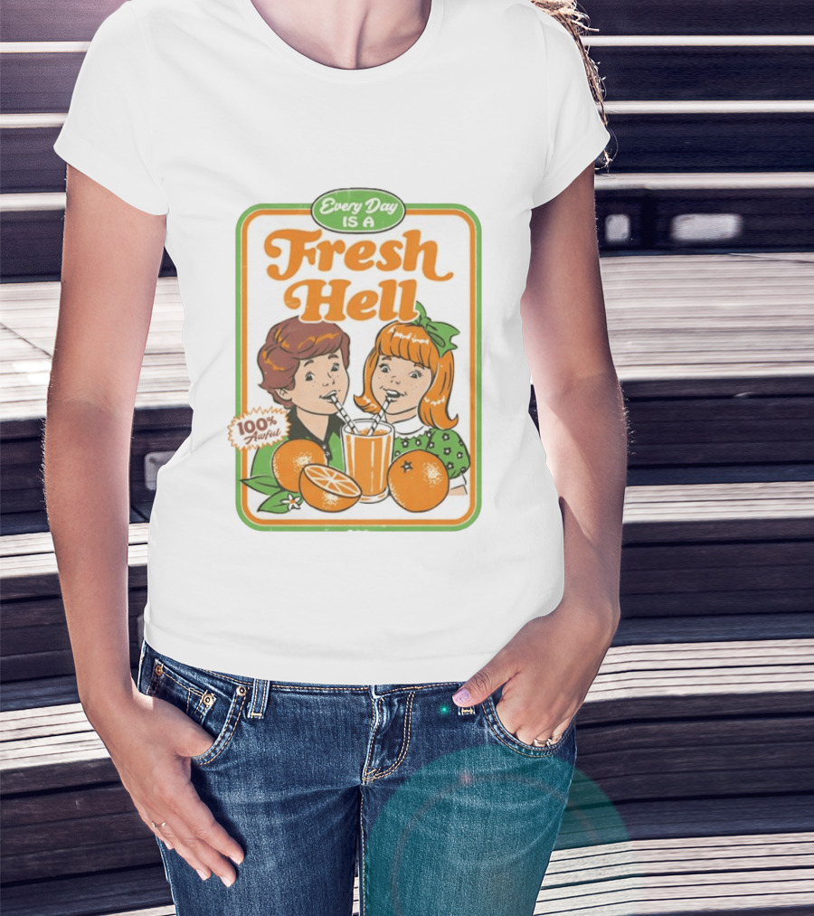 Every Day Is A Fresh Hell 100 Percent Awful Orange Juice Steven Rhodes T-Shirt