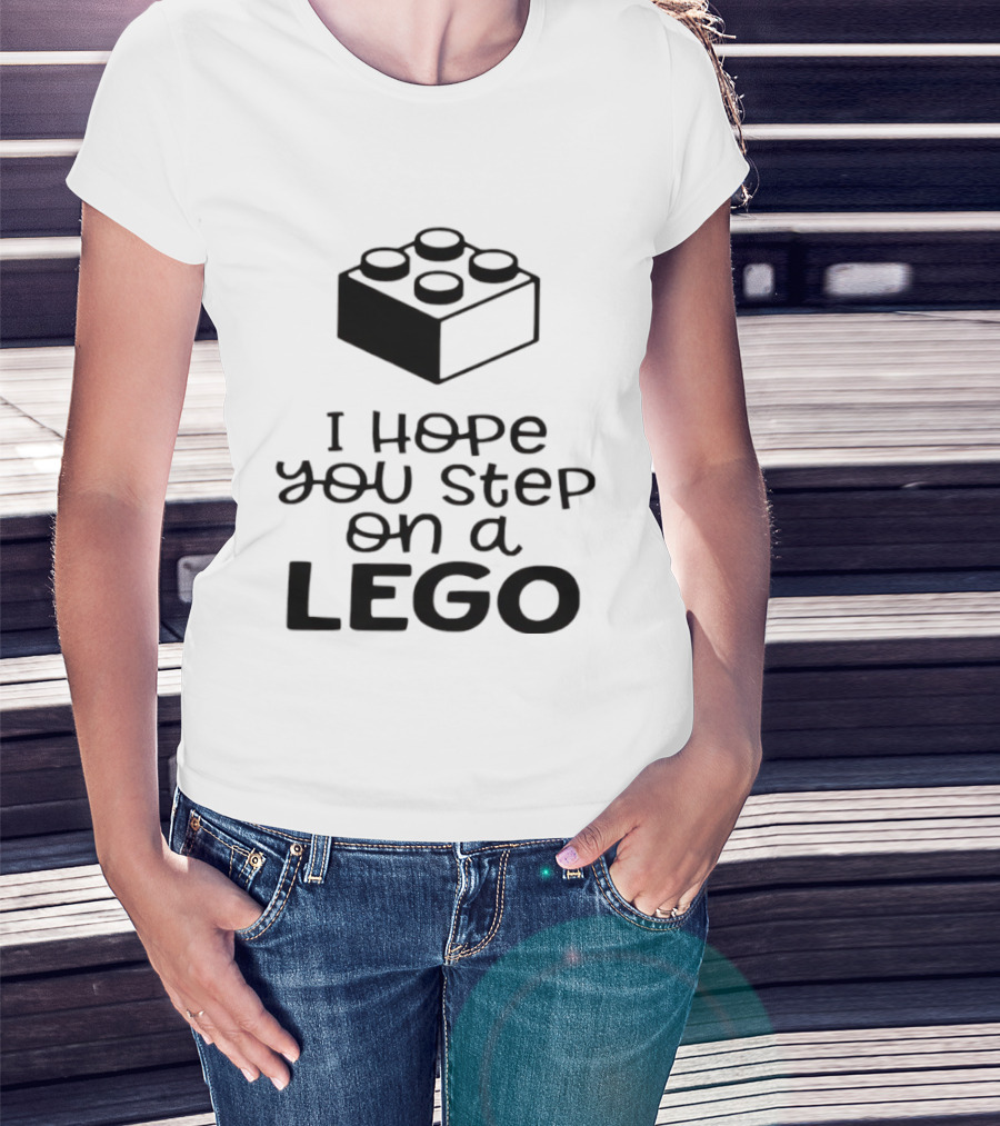 I Hope You Step On A LEGO Funny Toy Block Joke T-Shirt