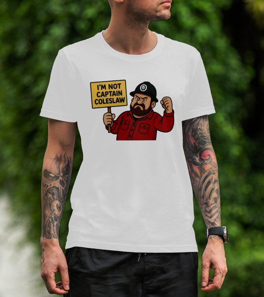 I'm Not Captain Coleslaw Funny Cartoon T-Shirt