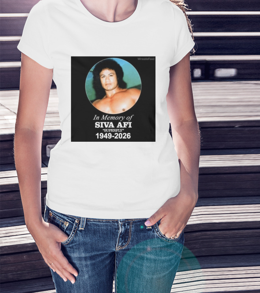 In Memory Of Siva Afi Superfly 1949 2026 WrestleFeed T-Shirt