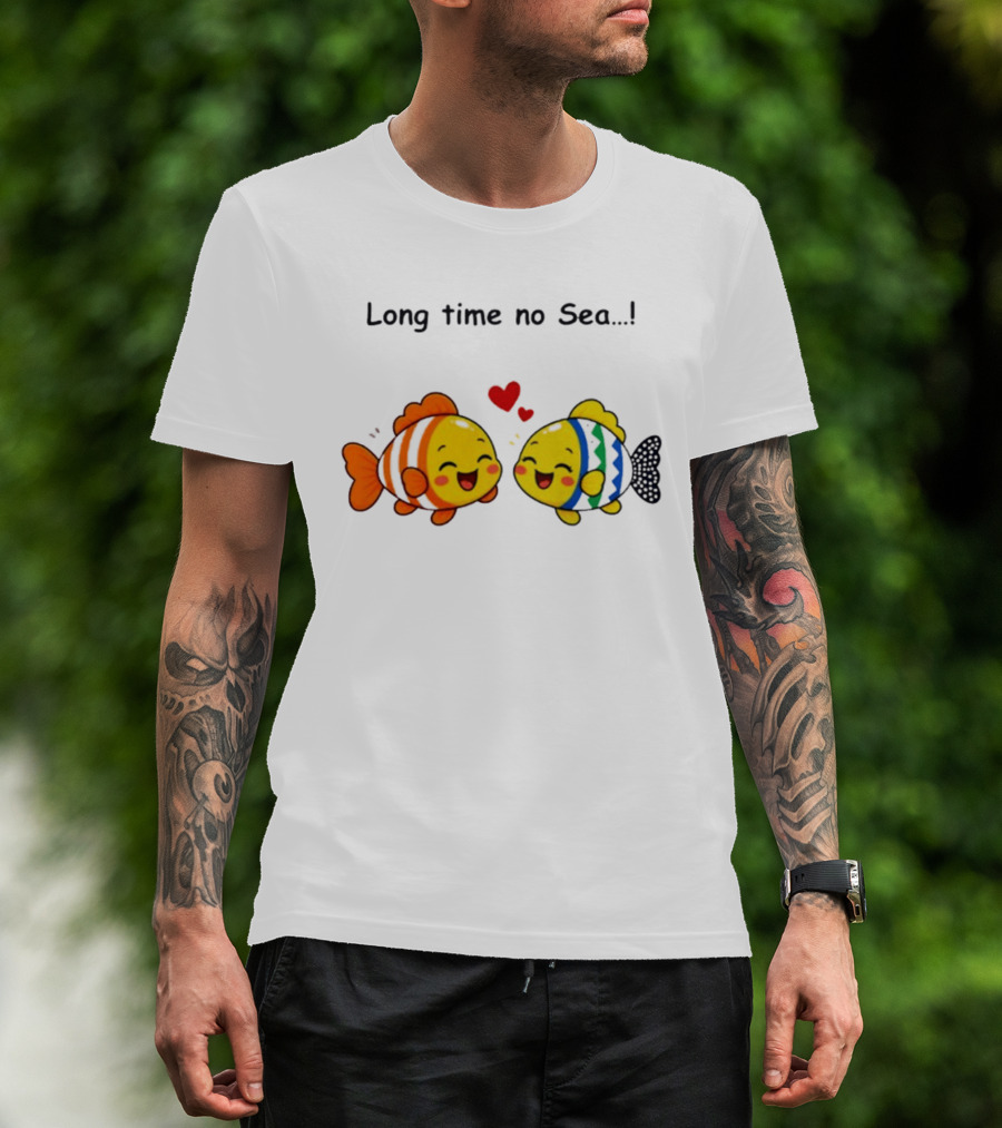Long Time No Sea Cute Fish Ocean Pun With Heart T-Shirt