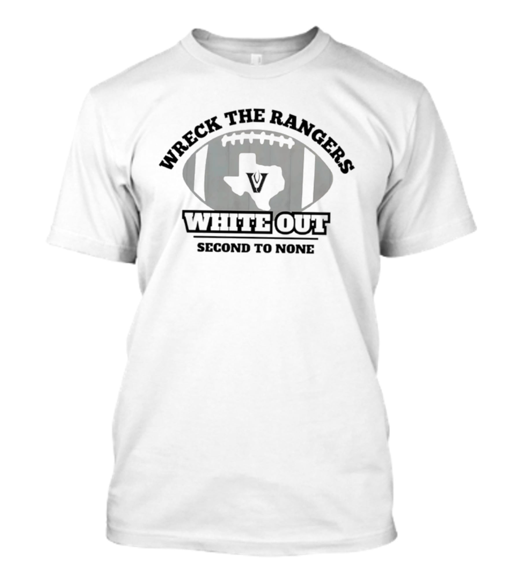 Wreck The Rangers Football White Out Texas V Second To None T-Shirt