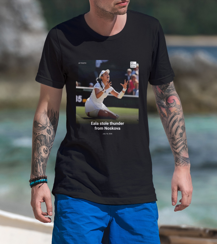 Eala Stole Thunder From Noskova The Manila Times AP Photo July 18 2026 T-Shirt