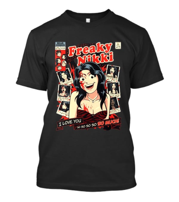 Freaky Nikki Bear Comics I Love You So So So So So Much Vintage Horror T-Shirt