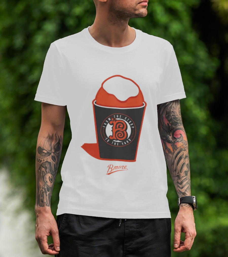 Baltimore Orioles From The Stoop To The Yard Snowball Bmore T-Shirt