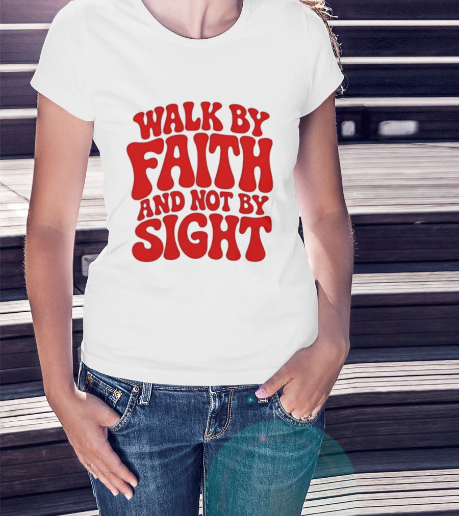 Walk By Faith And Not By Sight Bold Red T-Shirt