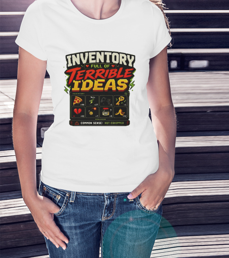 Inventory Full Of Terrible Ideas Common Sense Not Equipped Gaming Gamer Pizza Gun Key T-Shirt