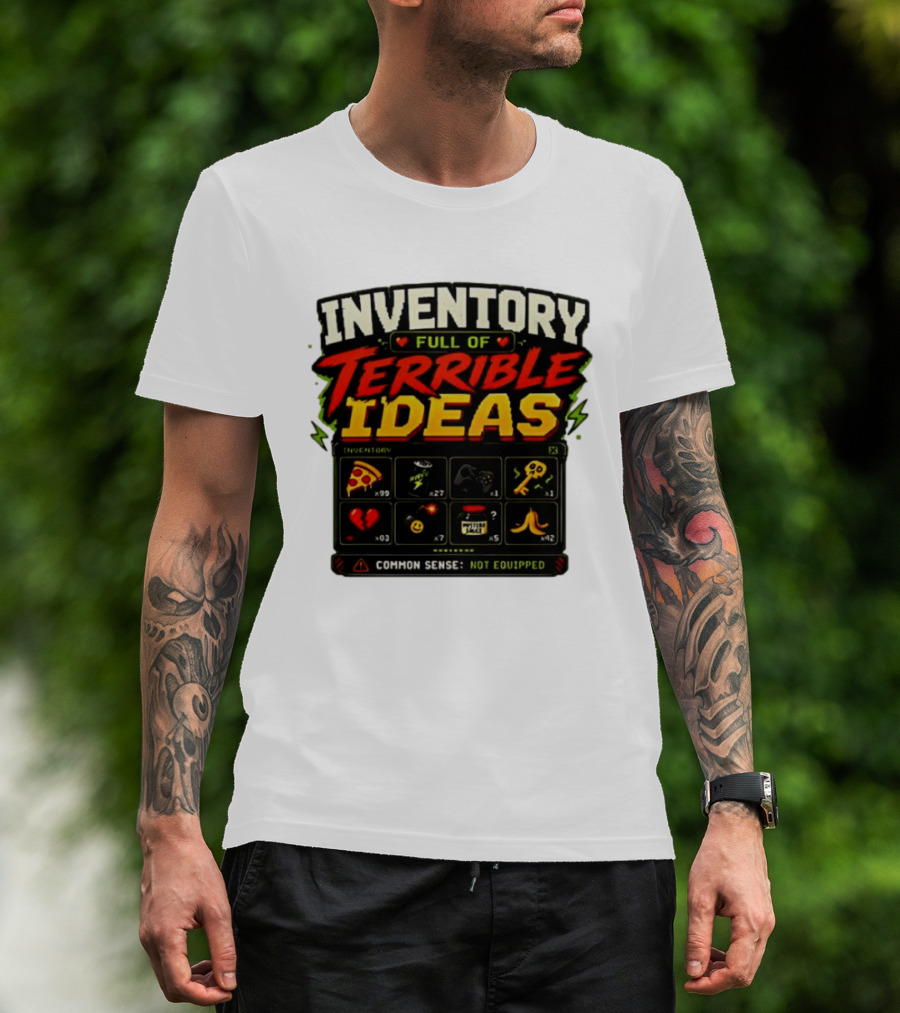 Inventory Full Of Terrible Ideas Common Sense Not Equipped Gaming Gamer Pizza Gun Key T-Shirt