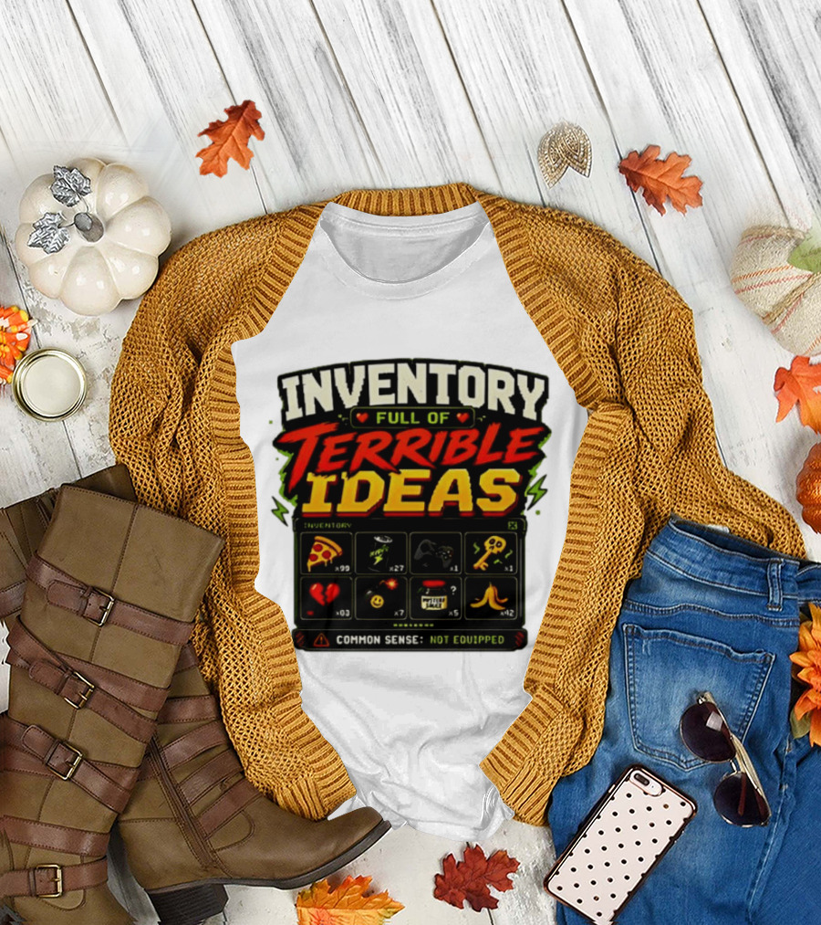 Inventory Full Of Terrible Ideas Common Sense Not Equipped Gaming Gamer Pizza Gun Key T-Shirt