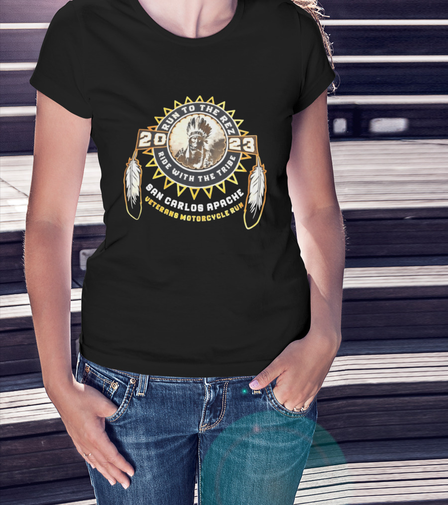 2023 Run To The Rez Ride With The Tribe San Carlos Apache Veterans Motorcycle Run T-Shirt