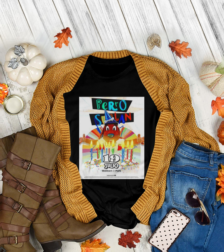 Perro Sultan Birthday Event 19 Julio Walmart Park Celebration T-Shirt
