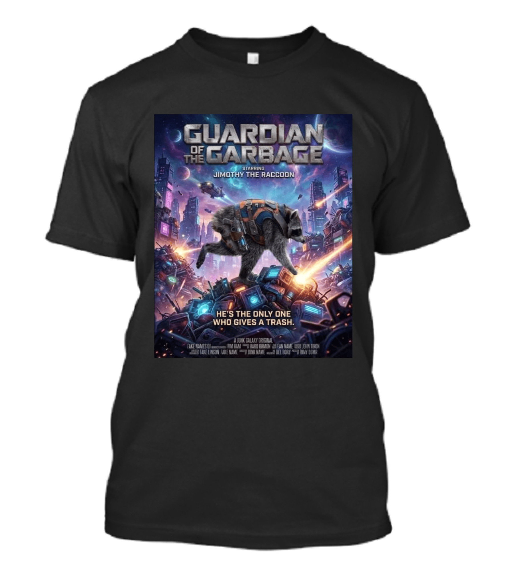 Guardian Of The Garbage Starring Jimothy The Raccoon He's The Only One Who Gives A Trash Junk Galaxy Original T-Shirt