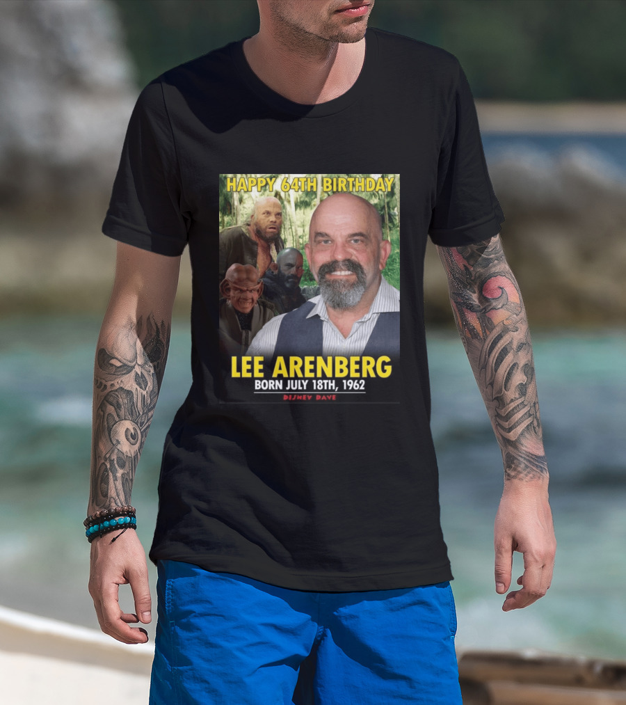 Happy 64th Birthday Lee Arenberg Born July 18th 1962 Disney Dave T-Shirt