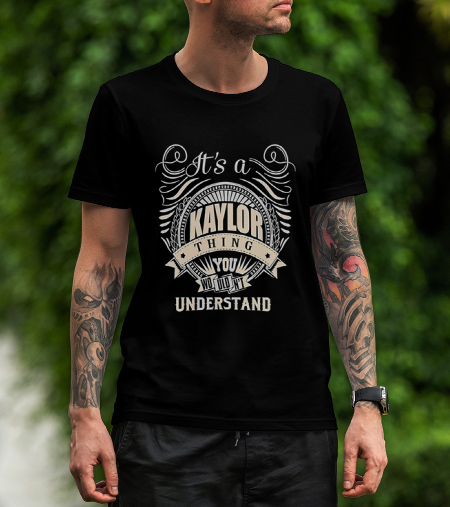 It's A Kaylor Thing You Wouldn't Understand Vintage Banner T-Shirt