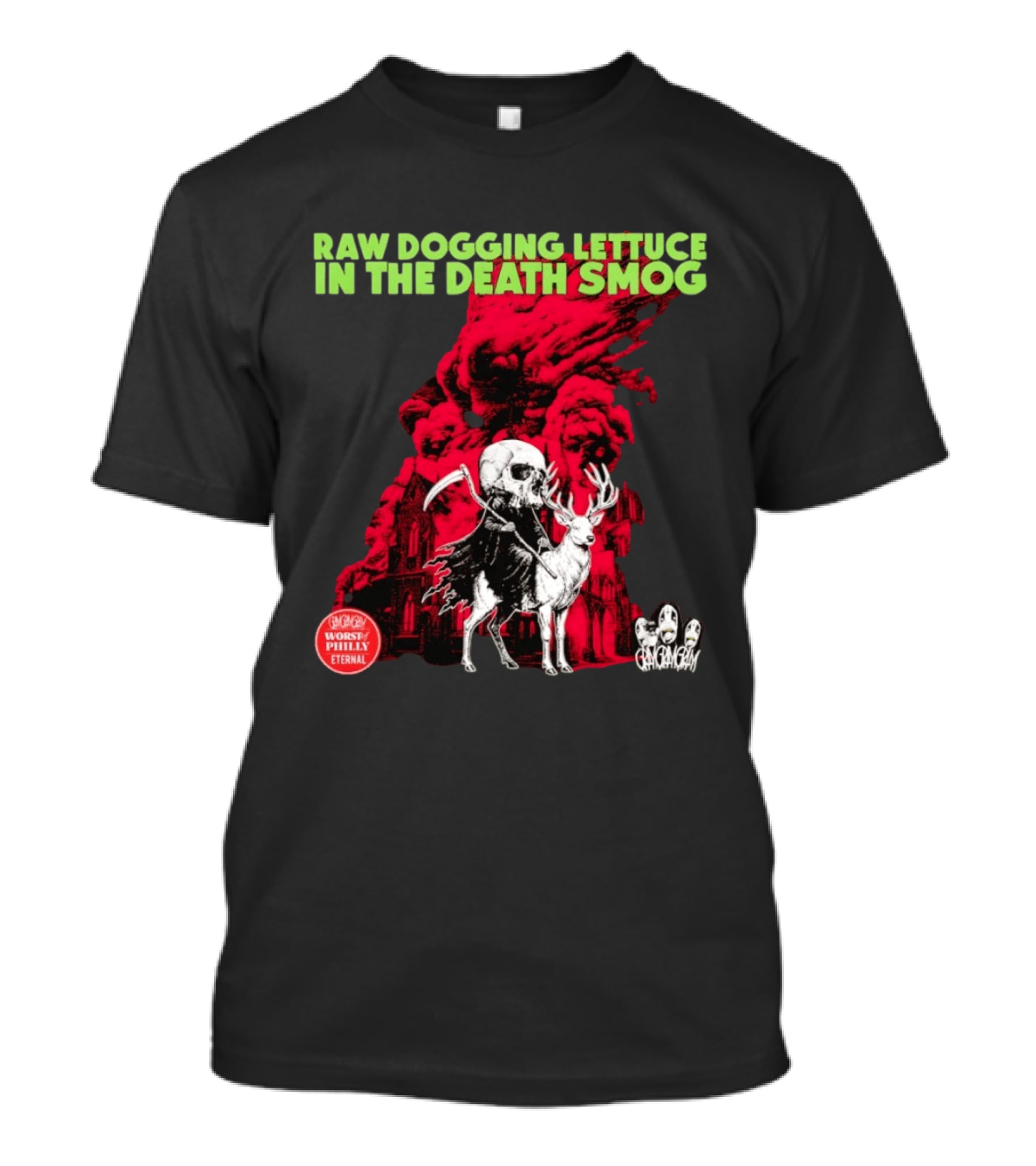 Raw Dogging Lettuce In The Death Smog Worst Philly Eternal Chicago T-Shirt