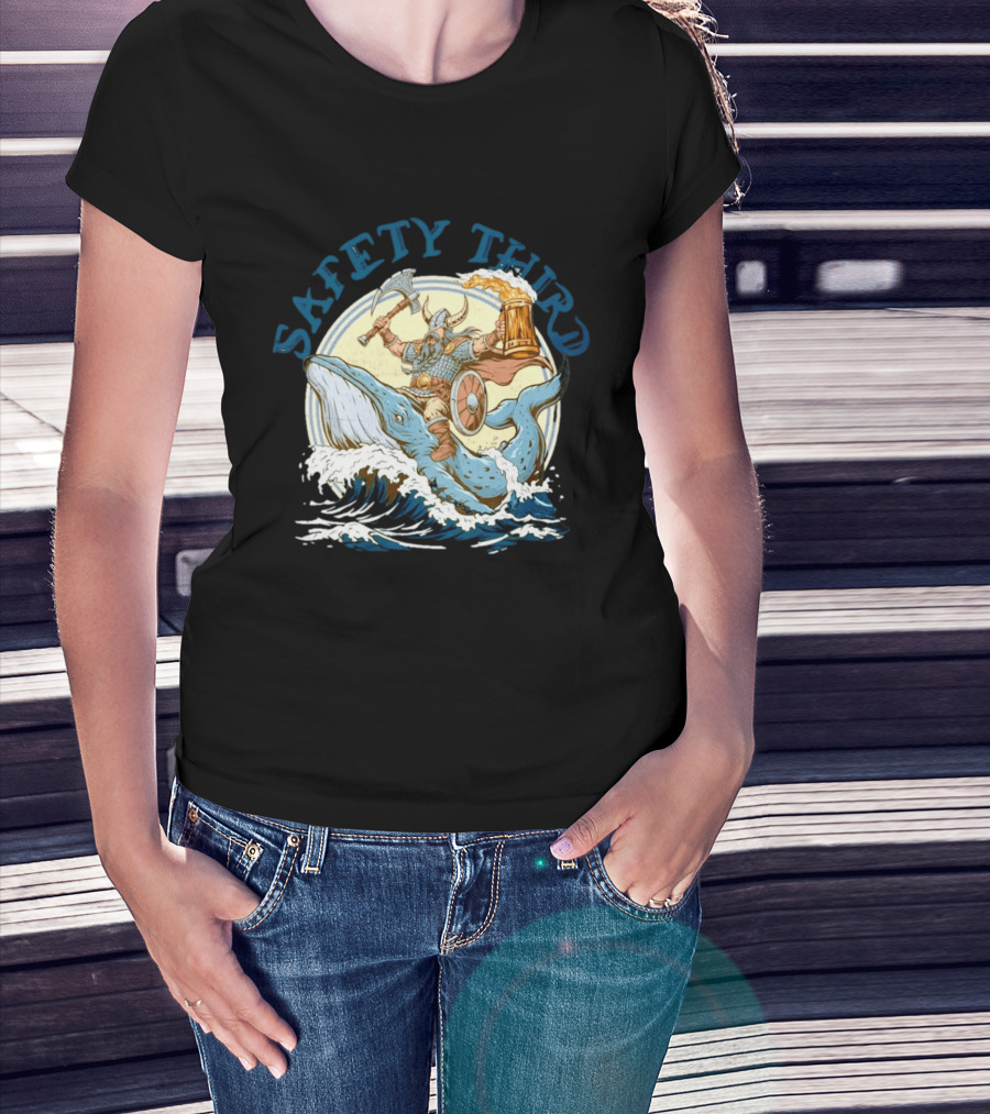 Safety Third Viking Riding A Whale With Beer And Axe T-Shirt