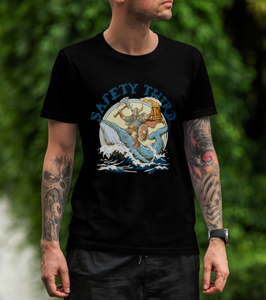 Safety Third Viking Riding A Whale With Beer And Axe T-Shirt