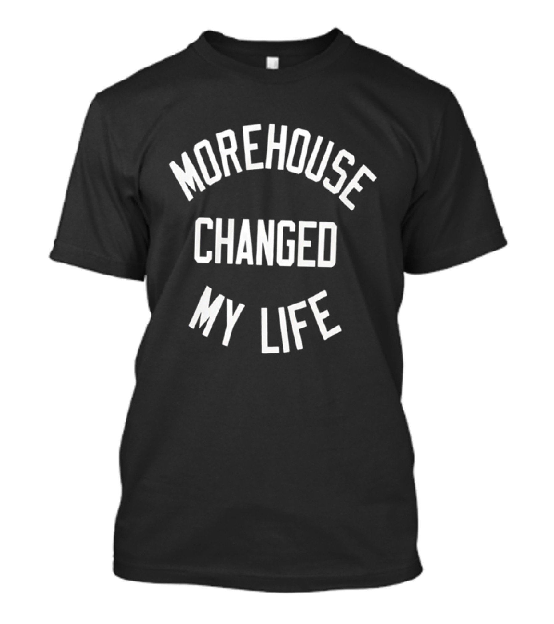 Morehouse Changed My Life T-Shirt