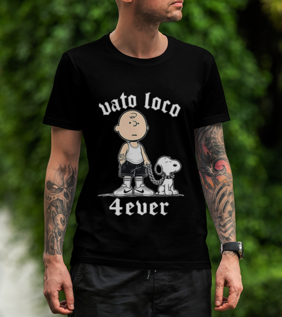 Vato Loco 4Ever Charlie Brown Snoopy 415 Tattoo T-Shirt