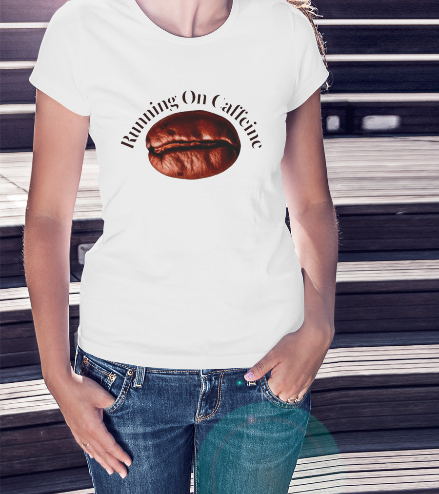 Running On Caffeine Realistic Roasted Coffee Bean T-Shirt
