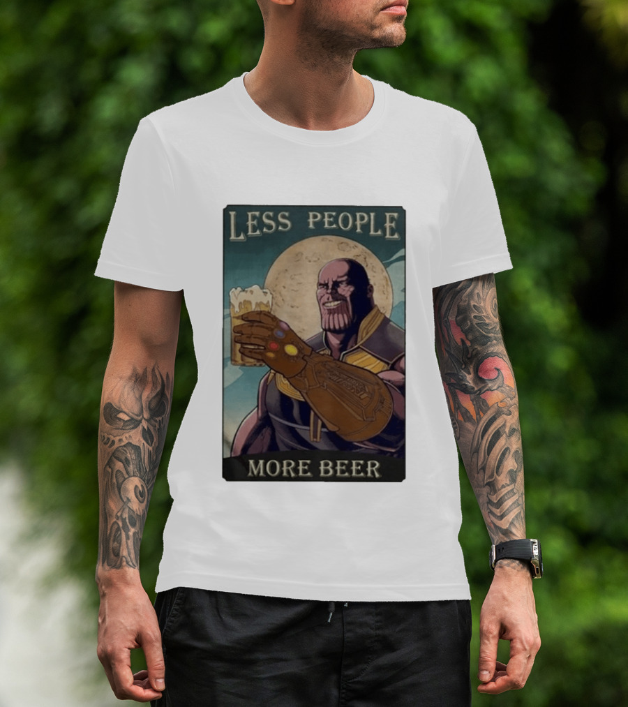 Less People More Beer Thanos Infinity Gauntlet Moon Drink T-Shirt