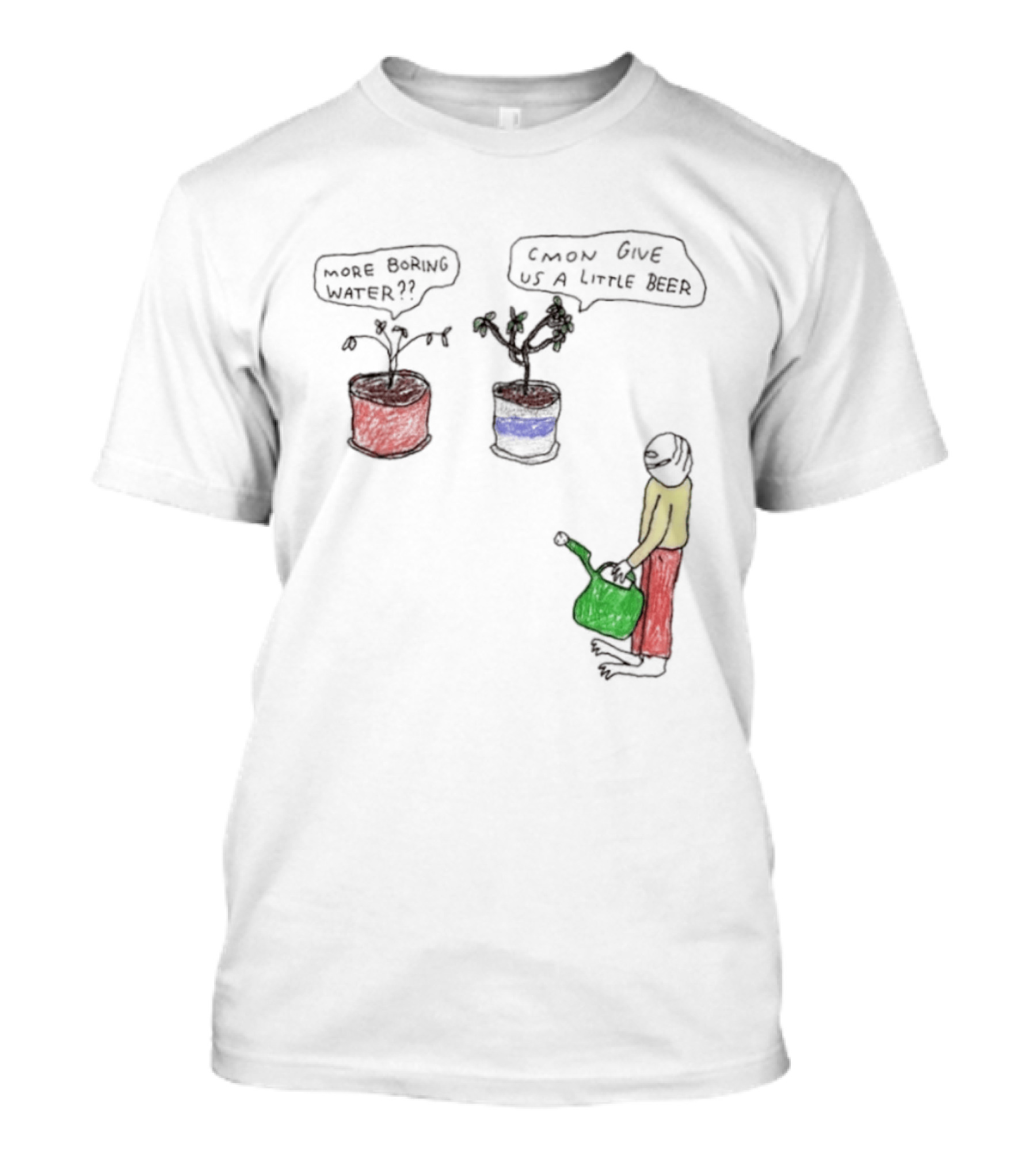 More Boring Water C'mon Give Us A Little Beer T-Shirt