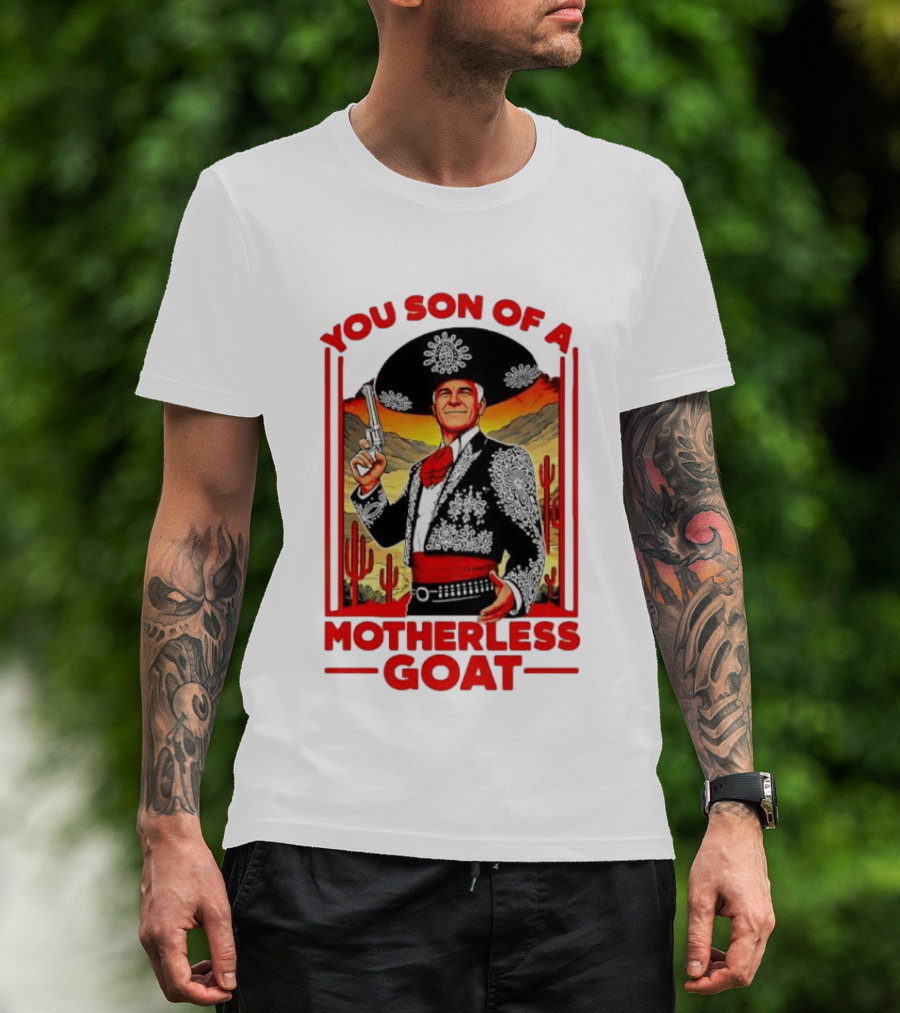 You Son Of A Motherless Goat Mariachi Desert Scene T-Shirt