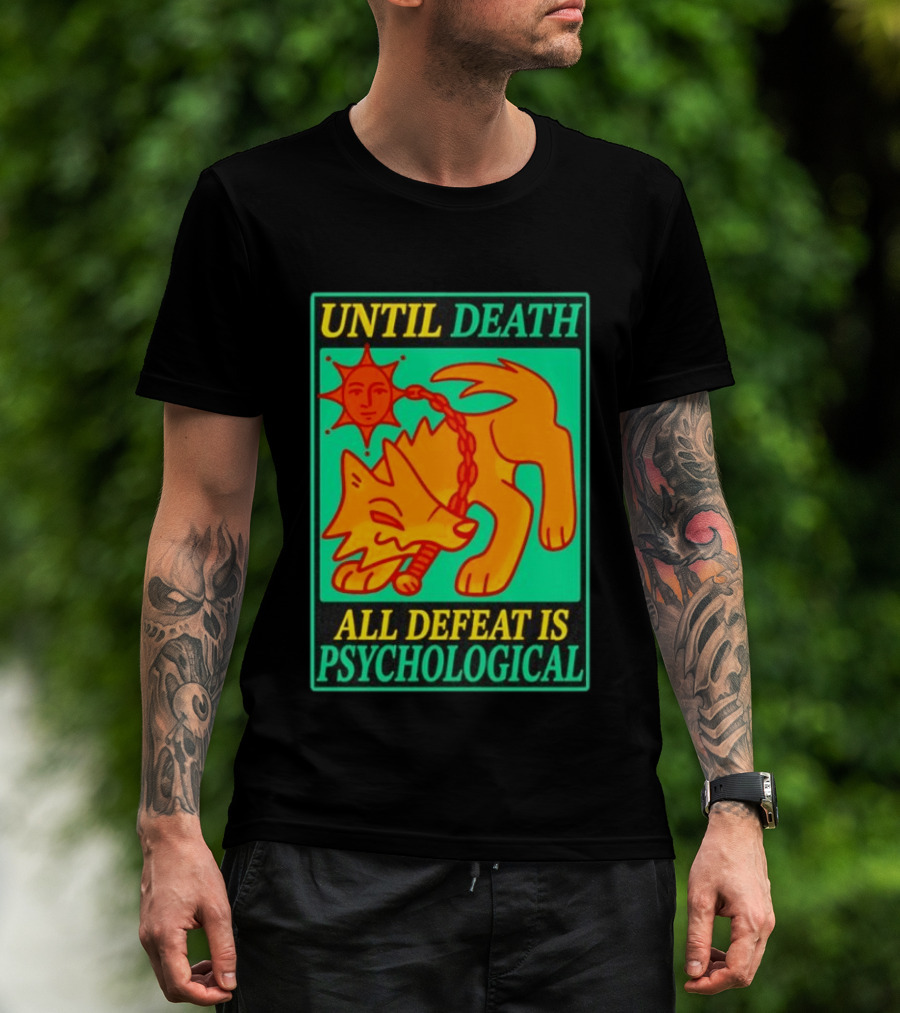 Until Death All Defeat Is Psychological Wolf And Sun Motif T-Shirt