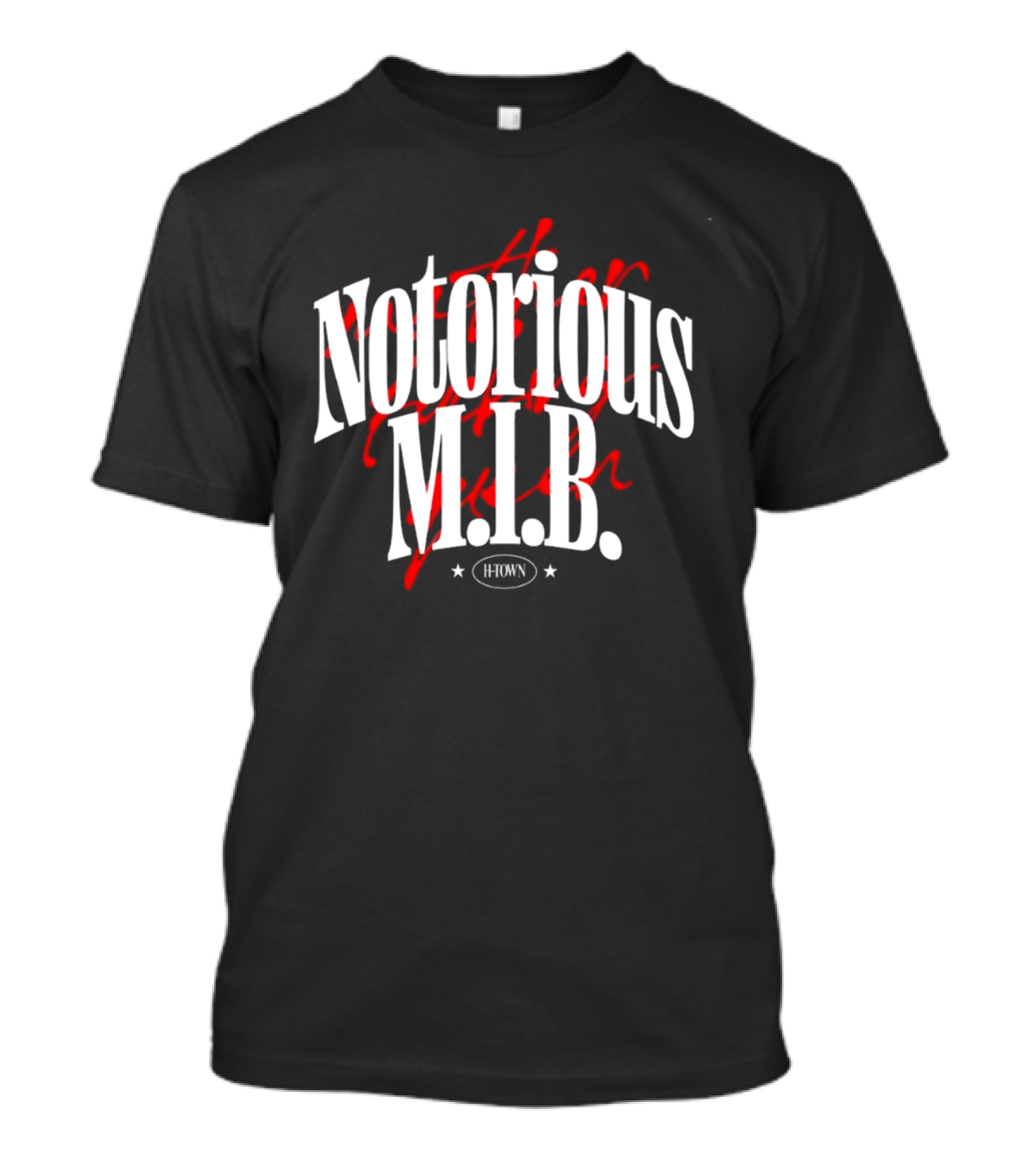 Notorious M.I.B. H Town Edition T-Shirt