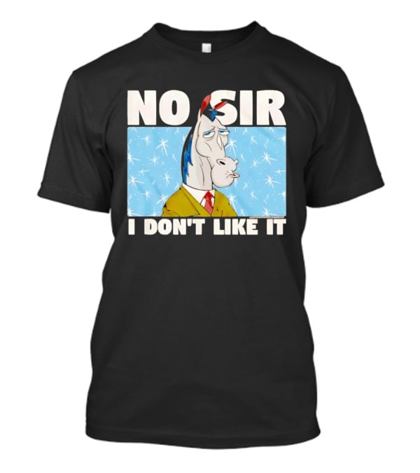 No Sir I Don't Like It Horse Cartoon Catchphrase 90s Nostalgia T-Shirt