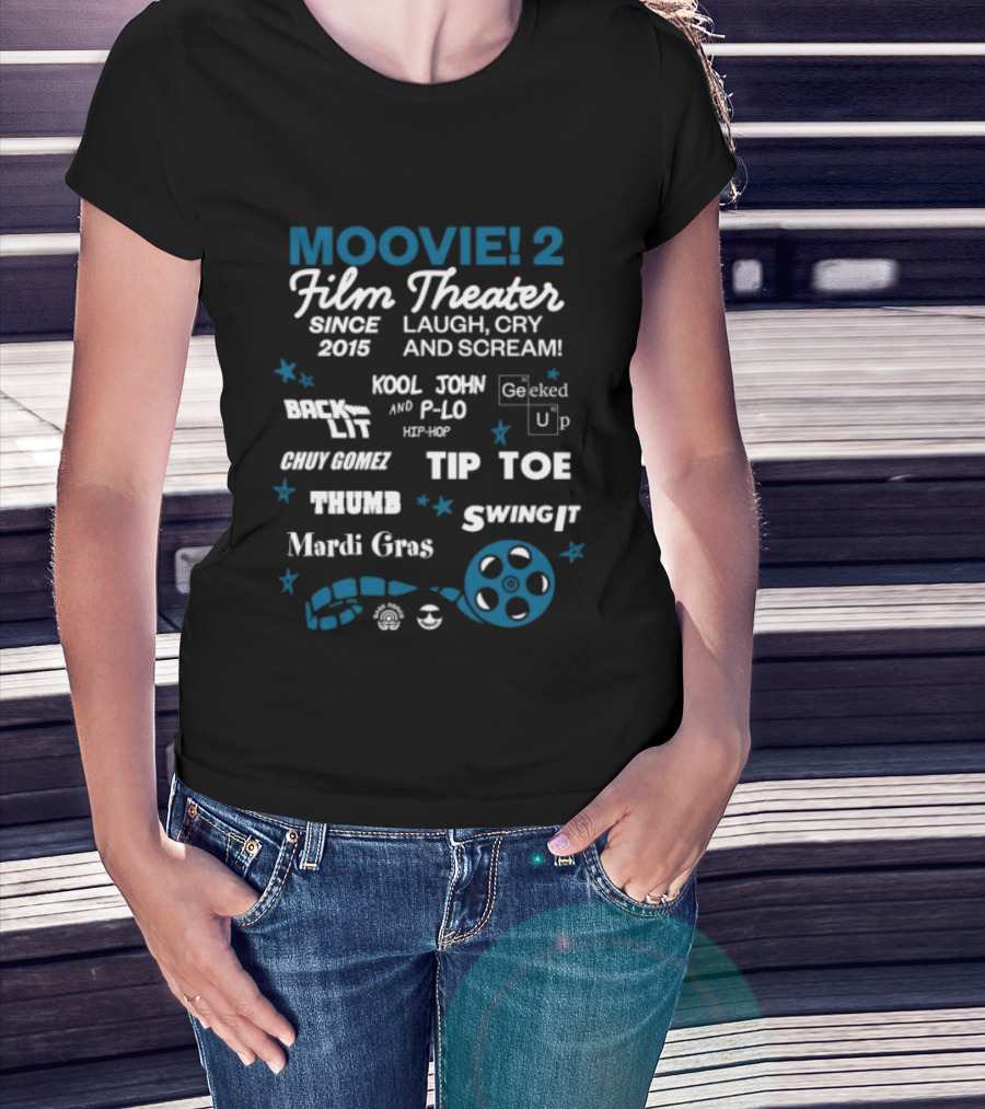 Moovie 2 Film Theater Laugh Cry Scream Since 2015 Mardi Gras Kool John P Lo Tip Toe T-Shirt
