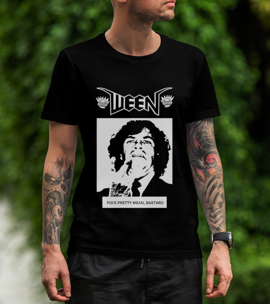 Ween Pig's Pretty Mean Bastard T-Shirt