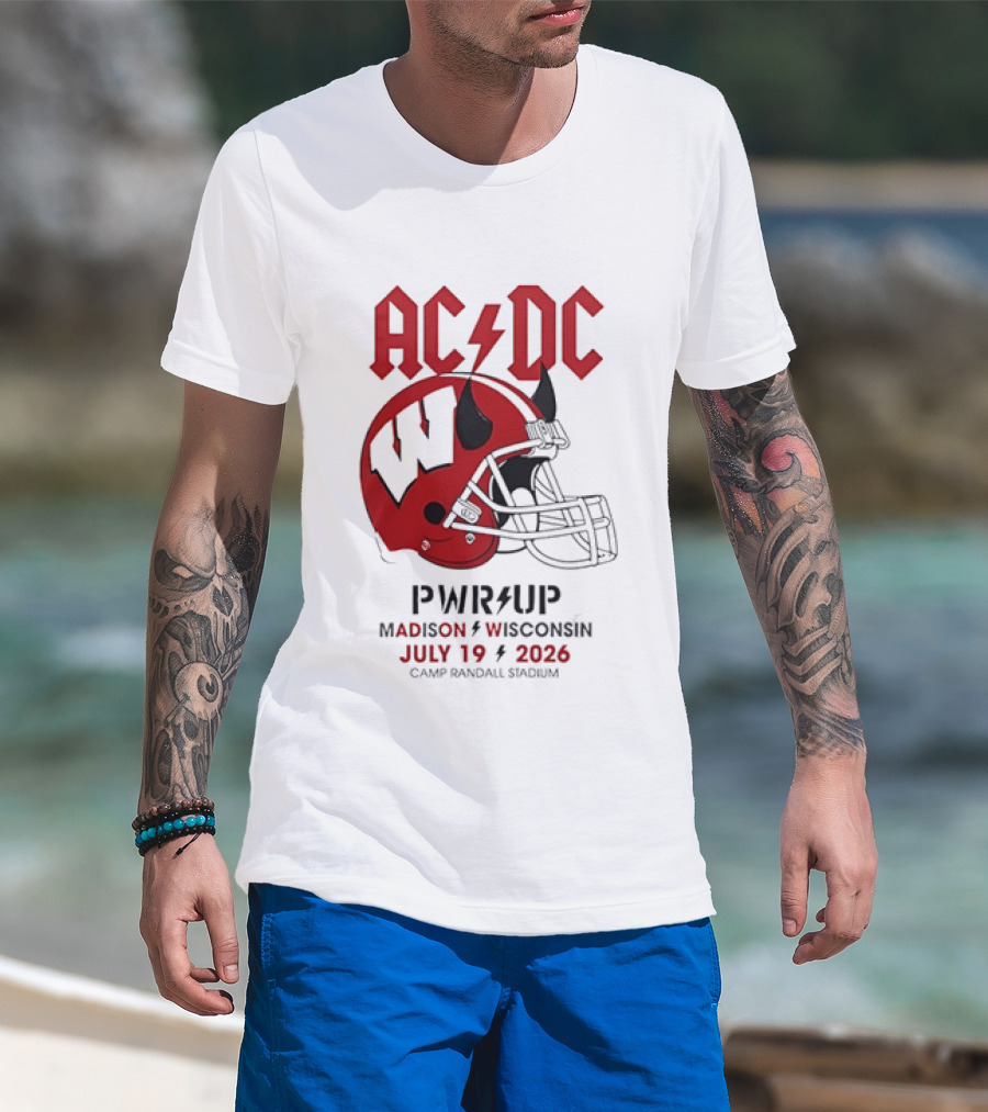 AC DC PWR UP Football Helmet Madison Wisconsin July 19 2026 Camp Randall Stadium T-Shirt
