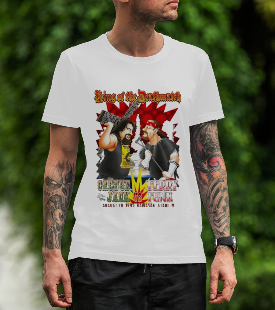 King Of The Deathmatch Cactus Jack Vs Terry Funk August 20 1995 Kawasaki Stadium T-Shirt