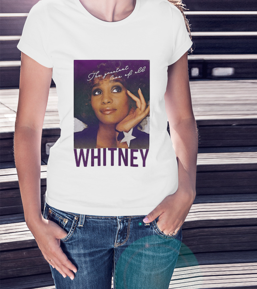 Whitney Houston The Greatest Love Of All T-Shirt