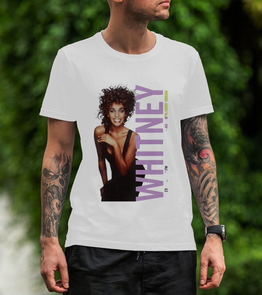 Whitney Houston I'm Every Woman Iconic Music Legend T-Shirt