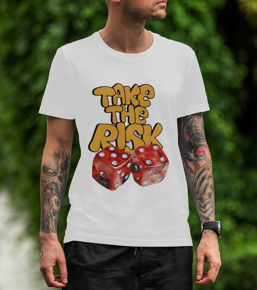 Take The Risk Desantod Dice Motivational T-Shirt