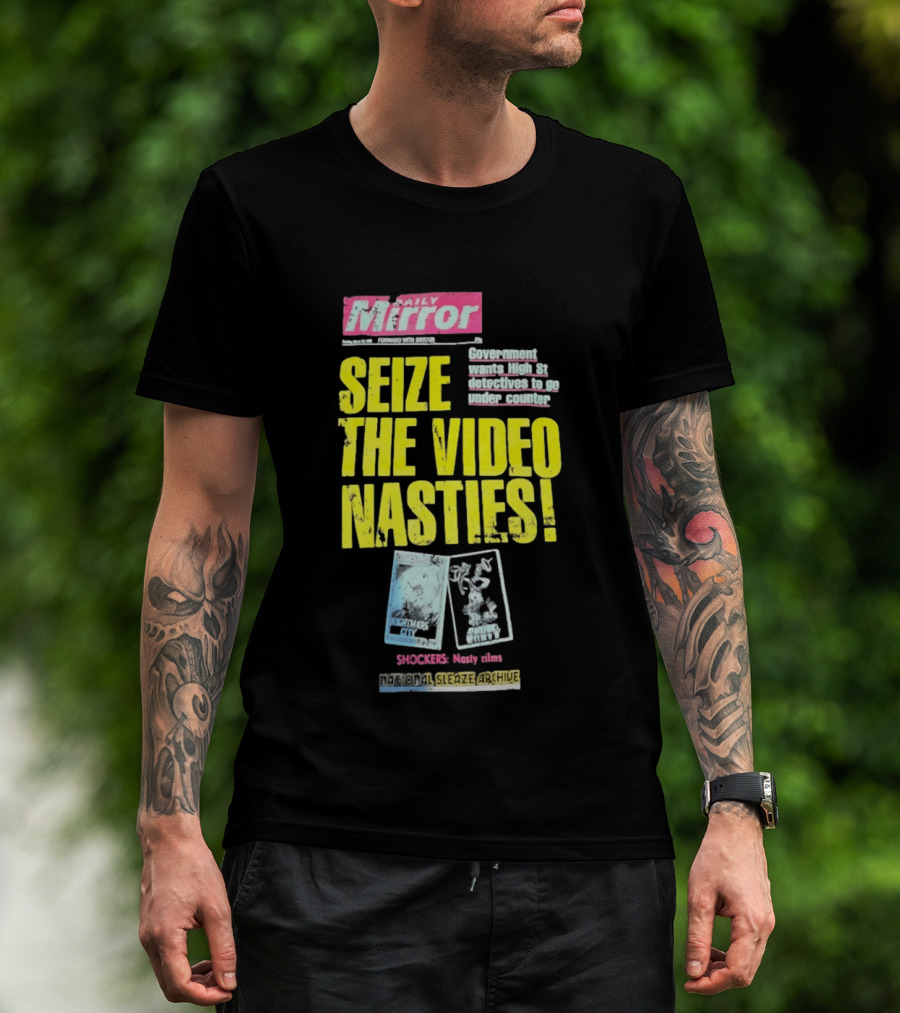 Daily Mirror Government Seize The Video Nasties High Street Shockers National Sleaze Archive T-Shirt