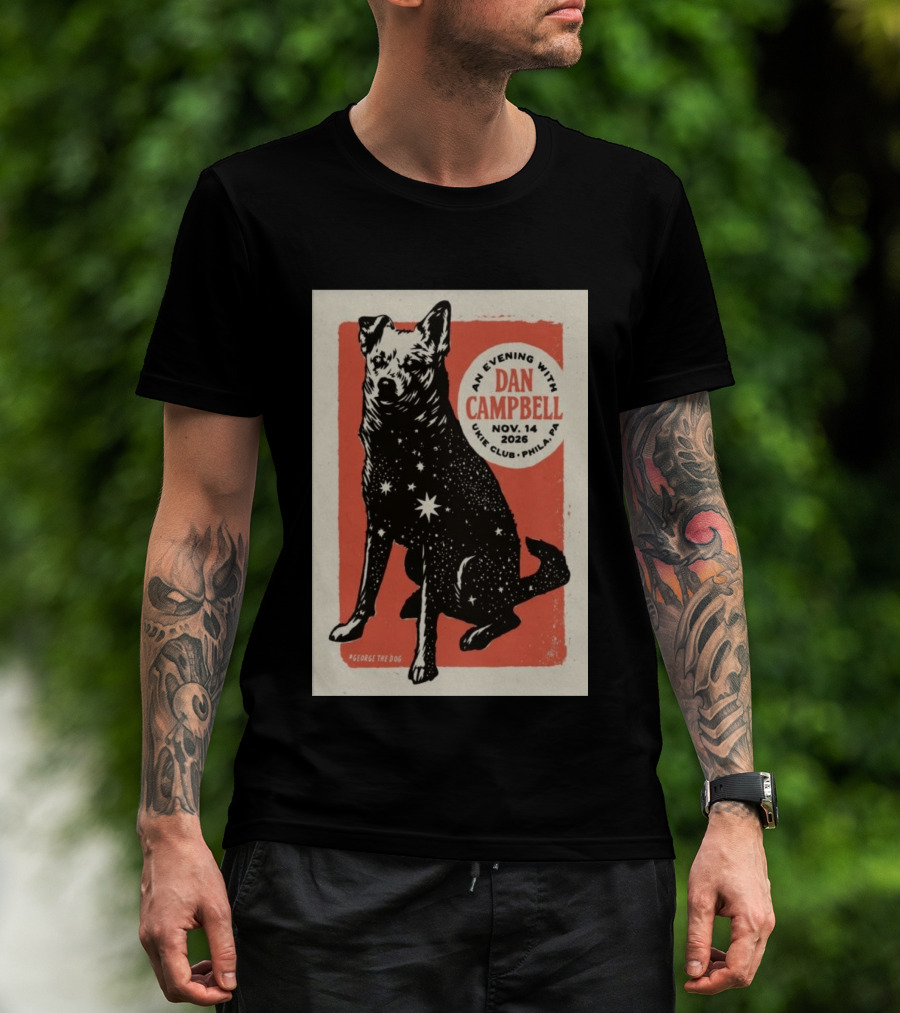 An Evening With Dan Campbell Ukie Club Phila PA Nov 14 2026 George The Dog T-Shirt