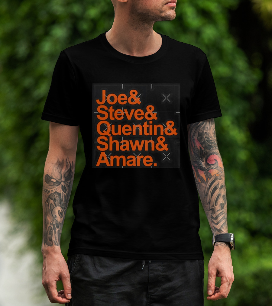 Joe Steve Quentin Shawn Amare Names List T-Shirt