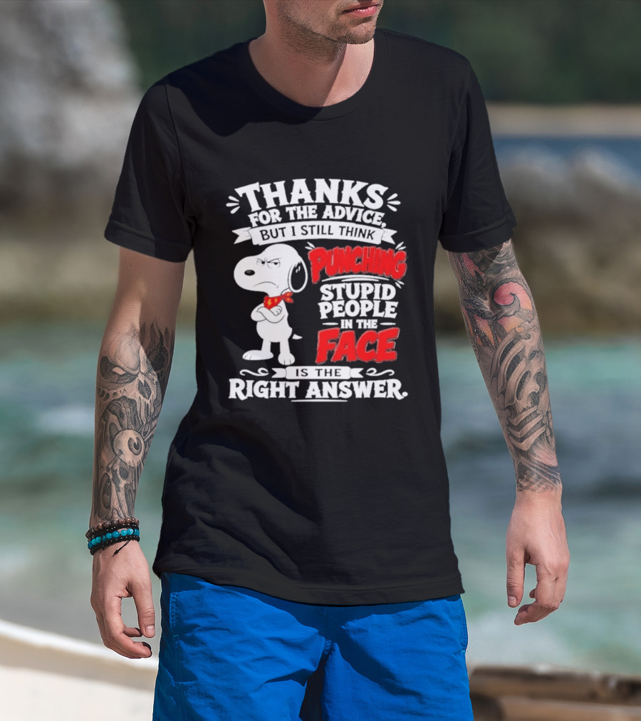 Snoopy Punching Stupid People In The Face Thanks For The Advice T-Shirt