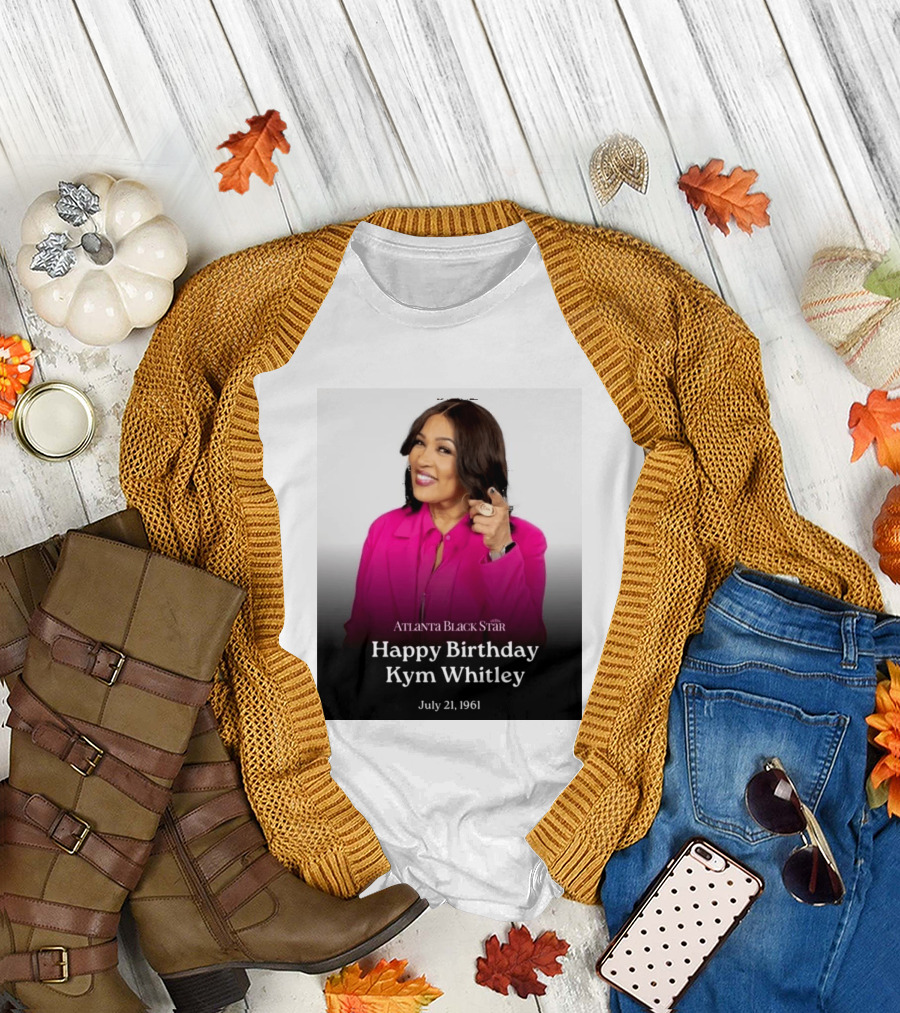 Atlanta Black Star Happy Birthday Kym Whitley July 21 1961 T-Shirt